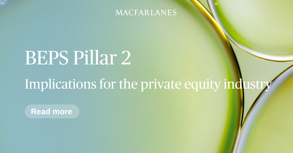 BEPS Pillar 2: Implications For The Private Equity Industry - Macfarlanes